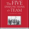 The Five Dysfunctions of a Team A Leadership Fable: A Leadership Fable 20th Anniversary Edition